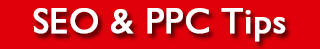 SEO & PPC Tips & Things to Remember